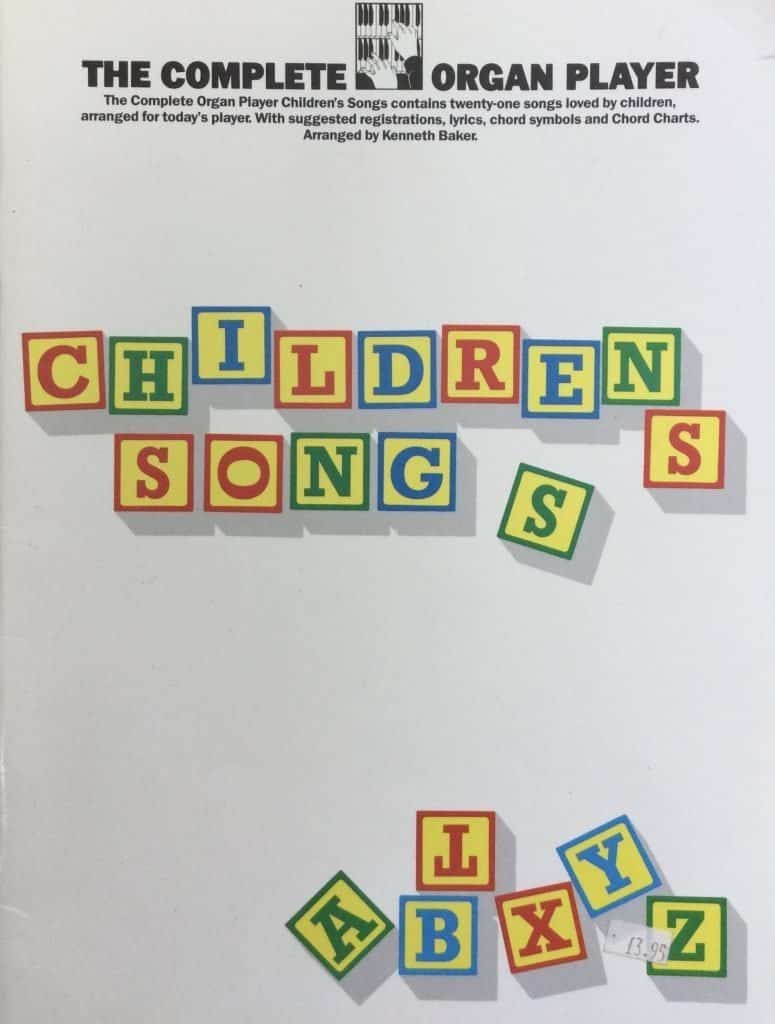 The Complete Organ Player - Childrens Songs