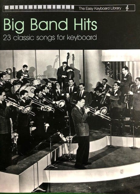 The Easy Keyboard Library - Big Band Hits