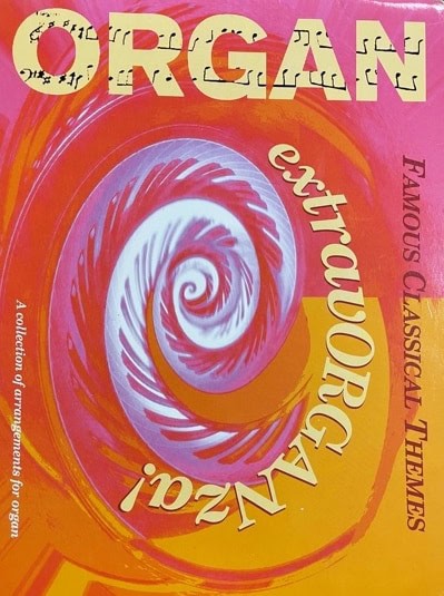 Organ Extravorganza Famous Classical Themes