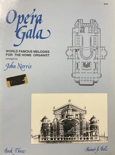 Opera Gala - World Famous Melodies For The Home Organist Book 3