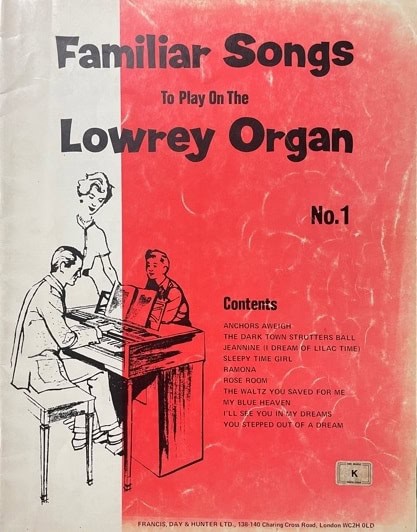 Familiar Songs To Play on The Lowrey Organ - No.1
