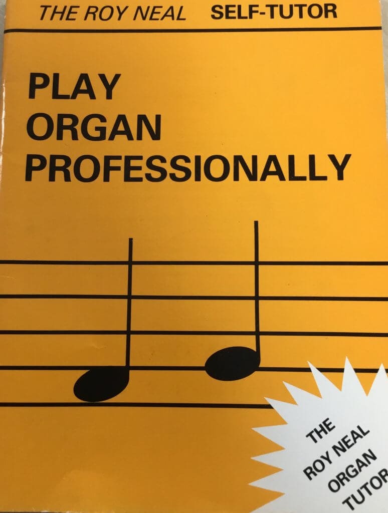 The Roy Neal Self Tutor: Play Organ Professionally