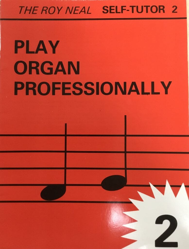 The Roy Neal Self-Tutor 2: Play Organ Professionally
