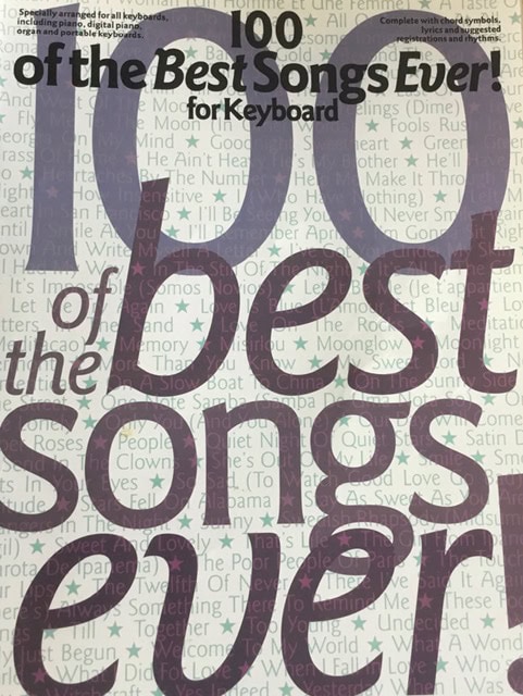 100 of the Best Songs Ever for Keyboard