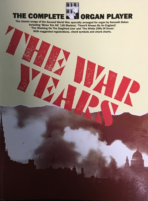 The Complete Organ Player - The War Years