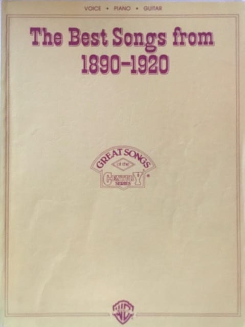 The Best Songs from 1890 - 1920 Voice Piano Guitar