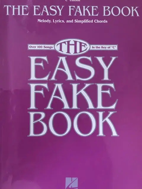 The Easy Fake Book 100 Songs in the Key of C